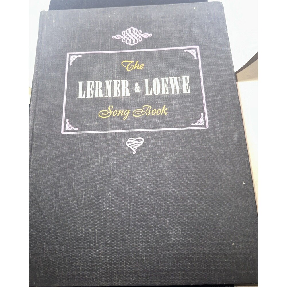 The Lerner & Loewe Song Book Alan Jay Lerner and Frederick Loewe